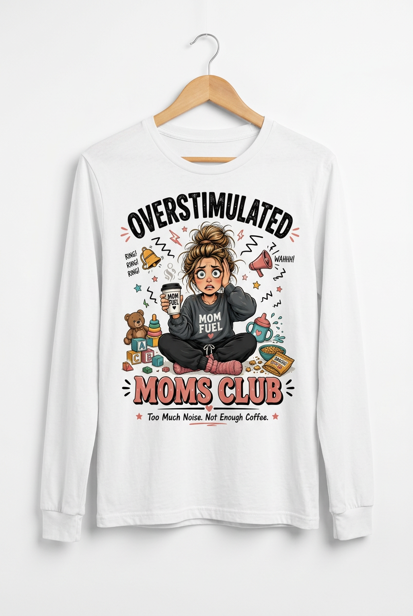 Overstimulated Moms Club Hanging White Long Sleeve Shirt