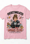 Overstimulated Moms Club Pink T-Shirt Flat Lay