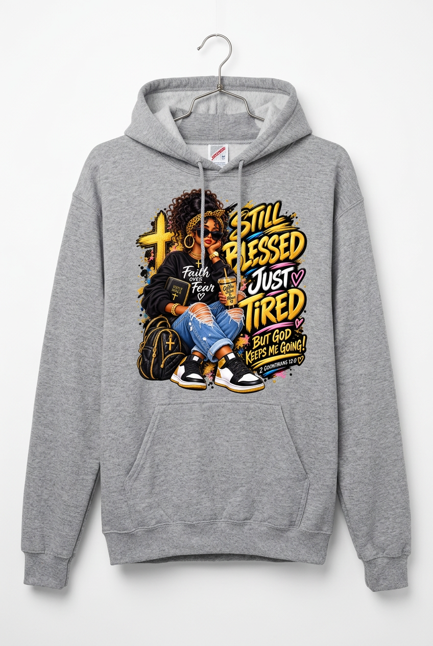 Still Blessed Just Tired Hanging Athletic Heather Jerzees Hoodie